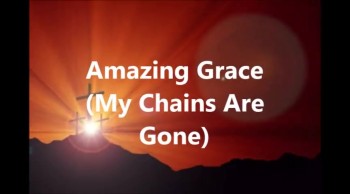 Amazing Grace (My Chains Are Gone) by Chris Tomlin 