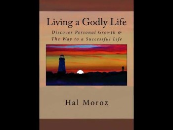 'Living a Godly Life' by Hal Moroz 