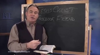 BT Daily -- Would You 'Friend' Jesus on Facebook? 