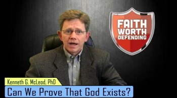 Dr. Kenneth G. McLeod, founder of Faith Worth Defending, makes a short argument for the existence of God.