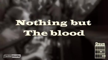 Nothing But The Blood - Lyric Video 