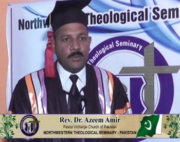 Rev.Dr. Azeem Amir comments for Northwestern Theological Seminary - Pakistan – Recorded by Bishop.Dr.Jefferson Tasleem Ghauri www.reachtovision.com  