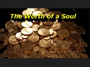 The Worth of a Soul - Gary Soisson 
