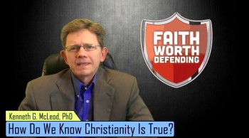 How do we know that Christianity is true? 