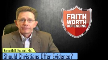 Should Christians Offer Evidence for their Faith?  