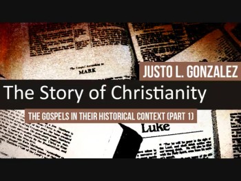 The Gospels in Their Historical Context, Part 1 (History of Christianity #1) 