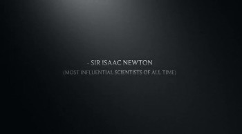 - Sir Isaac Newton Quote!  (World's Greatest Scientist & Mathematician!)  
