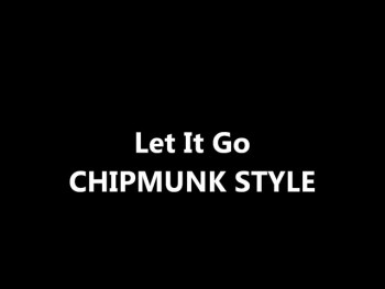 Let It Go (Chipmunk) 