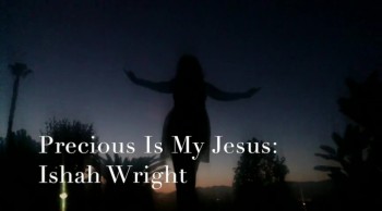 Precious Is My Jesus 