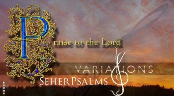 'PRAISE TO THE LORD – VARIATIONS' 