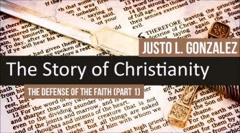 The Defense of the Faith, Part 1 (The History of Christianity #30) 