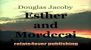 Ester and Mordecai Character Study 