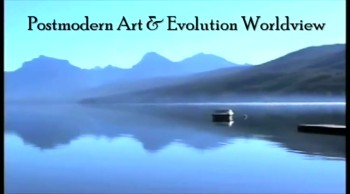#589 Postmodern Art and the Evolution Worldview