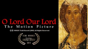 O LORD OUR LORD:  THE MOTION PICTURE (Extended Trailer) 