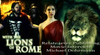 Lions Of Rome #Christian #Movie #Interview With Michael Dohrmann From ChosenFilmWorks On #NWO  