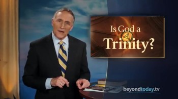 Beyond Today -- Is God a Trinity? 