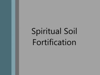 Spiritual Soil Fortification 