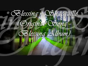 Blessing (Original Song) - Shacquille (Blessing Album)  