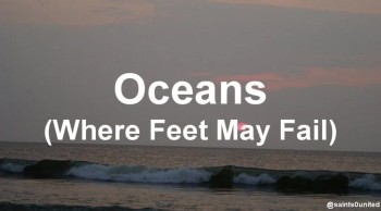 Oceans (Where Feet May Fail) - Hillsong United