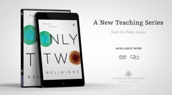 Only Two Religions, New from Peter Jones 