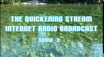  The Quickening Stream Internet Broadcast - Show 2.mp4 
