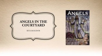 Xulon Press book Angels in the Courtyard | Rita Molidor   
