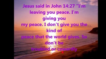 Peace<br />John 14:27  NLT