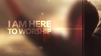 I Am Here To Worship