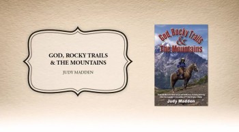 Xulon Press book God, Rocky Trails & the Mountains | Judy Madden 