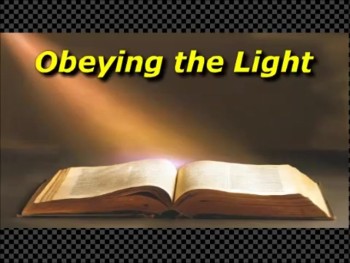 Obeying the Light<br />Guest Speaker - Gary Soisson<br />November 2nd, 2014