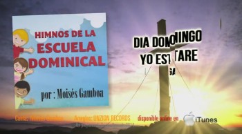 HIMNOS DE LA ESCUELA DOMINICAL - promocional 
