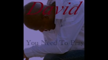You Need To Pray (with Lyrics) by DAVID 