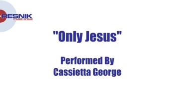 Cassietta George- Only Jesus 
