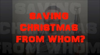 SAVING CHRISTMAS Review Part 1 - Saving from Whom? 