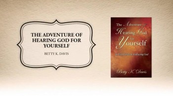 Xulon Press book The Adventure Of Hearing God For Yourself | Betty K. Davis 