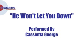 Cassietta George- He Won't Let You Down 