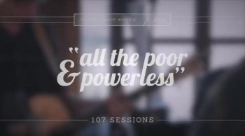 An emotional performance of "All the Poor and Powerless" - 107 SESSIONS 