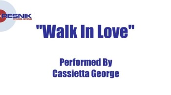 Cassietta George- Walk In Love 