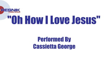 "Oh How I Love Jesus" performed by Cassietta George<br />Copyright Resnik Music Group<br /><br />Written by: Cassietta George<br />https://www.resnikmusicgroup.com