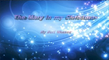 The Mary in my Christmas 