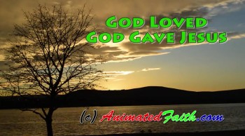 God Loved, God Gave Jesus - New John 3:16 Song 