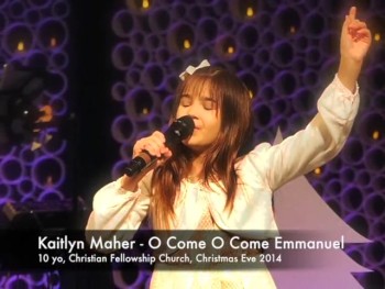 Kaitlyn Maher - 10 yo - O Come O Come Emmanuel - Dec. 25, 2014