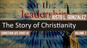 The Organization of the Church, Part 1 (The History of Christianity #71) 