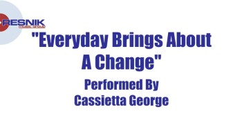 Cassietta George- Every Day Brings About A Change 