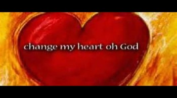 Change My Heart O God 