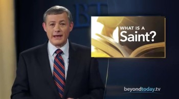Beyond Today -- What Is a Saint? 