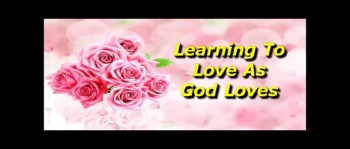 Learning To Love As God Loves - Randy Winemiller 