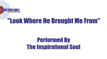 "Look Where He Brought Me" performed by The Inspirational Soul<br />Copyright 2014 Resnik Music Group<br /><br />Written by: John Terry