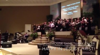 Lighthouse Sanctuary Choir "Happy In Jesus"