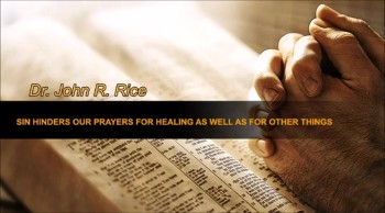 Sin Hinders Our Prayers for Healing as Well as for Other Things, Part 2 (The Prayer Motivator Devotional #186)   